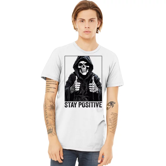 Funny Skull Stay Positive Skeleton Halloween Motivational Premium T-Shirt