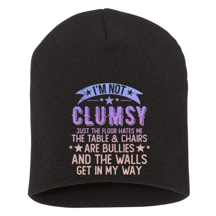 Funny Sayings Sarcastic I Am Not Clumsy Awkward My Specialty Short Acrylic Beanie