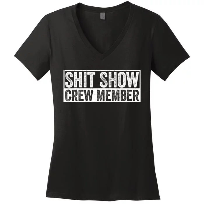 Funny Shit Show Crew Member Women's V-Neck T-Shirt