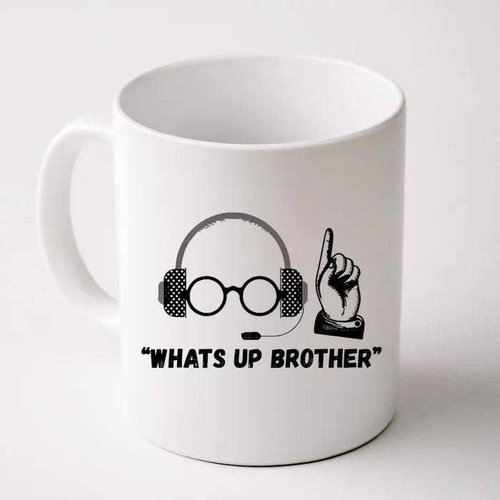 Funny Sketch Streamer Whats Up Brother Front & Back Coffee Mug