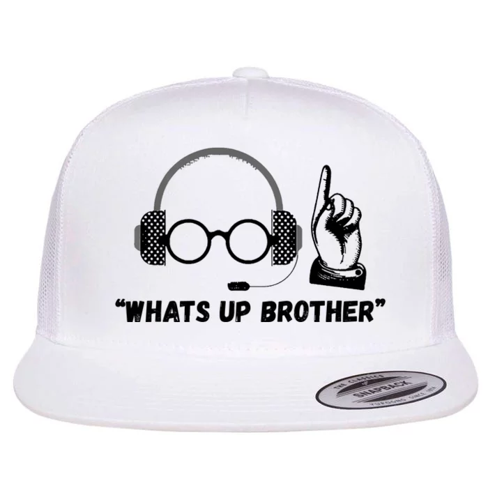 Funny Sketch Streamer Whats Up Brother Flat Bill Trucker Hat