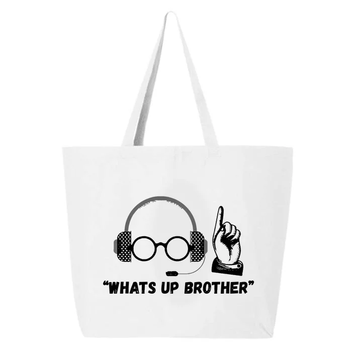 Funny Sketch Streamer Whats Up Brother 25L Jumbo Tote