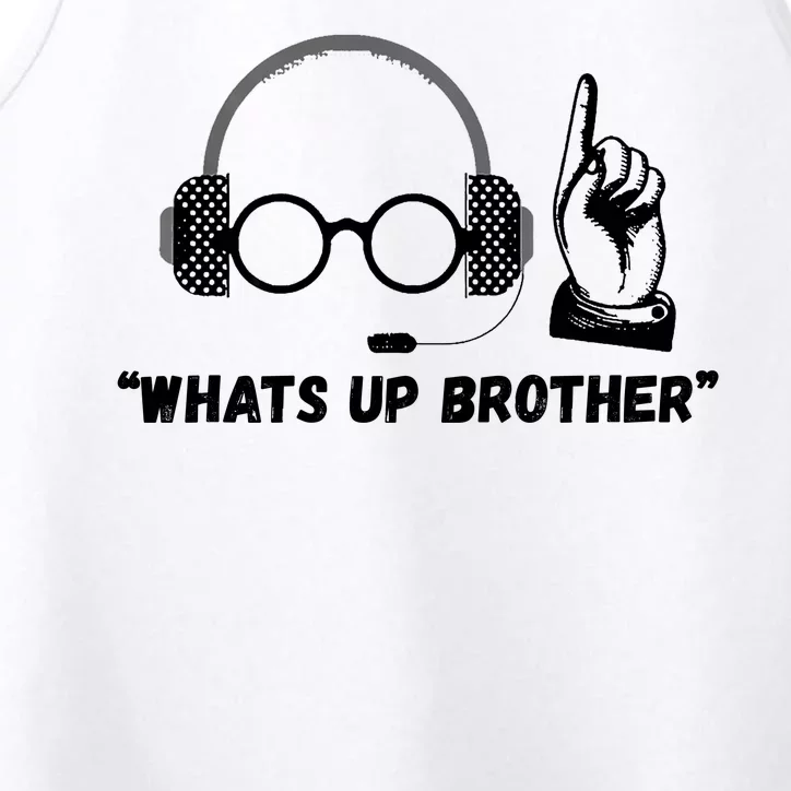 Funny Sketch Streamer Whats Up Brother Performance Tank