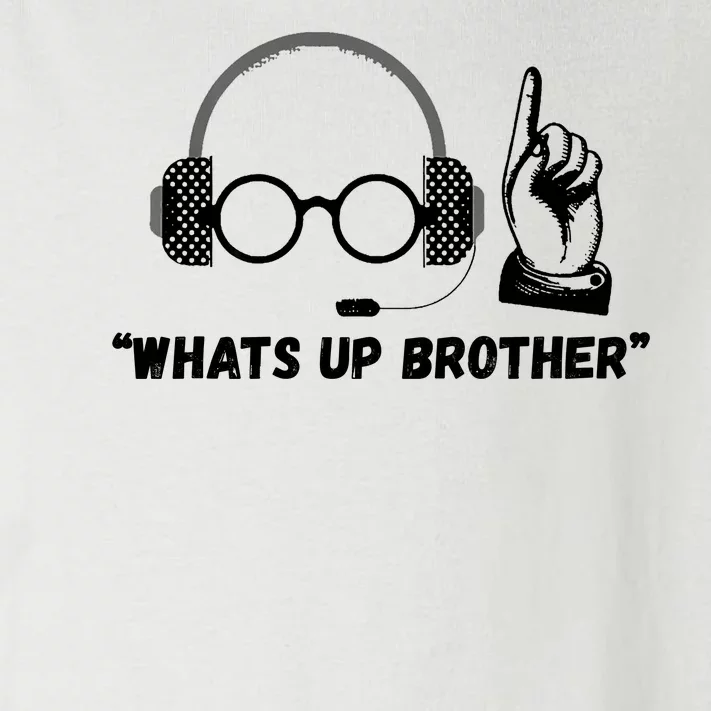 Funny Sketch Streamer Whats Up Brother Toddler Long Sleeve Shirt