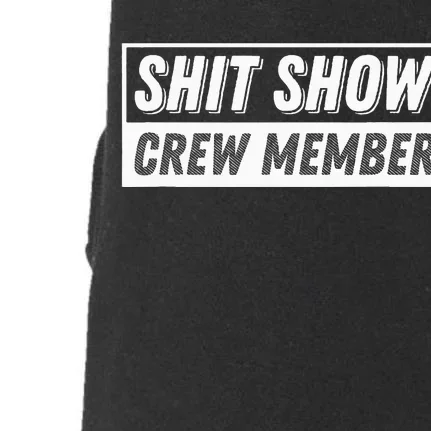 Funny S.H.I.T Show Crew Member Hilarious For Adults Doggie 3-End Fleece Hoodie