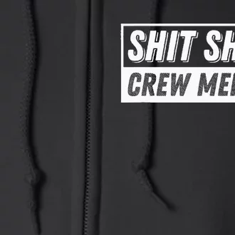 Funny S.H.I.T Show Crew Member Hilarious For Adults Full Zip Hoodie