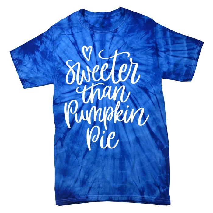 Fall Season Sweeter Than Pumpkin Pie Adv009b Gift Tie-Dye T-Shirt