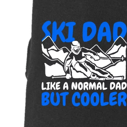 Funny Skiing Ski Dad Like A Normal Dad But Cooler Cute Gift Doggie 3-End Fleece Hoodie