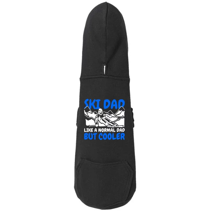 Funny Skiing Ski Dad Like A Normal Dad But Cooler Cute Gift Doggie 3-End Fleece Hoodie