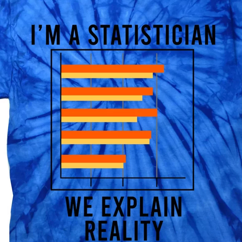 Funny Saying Statistics Data Science Analyst Cute Gift Tie-Dye T-Shirt