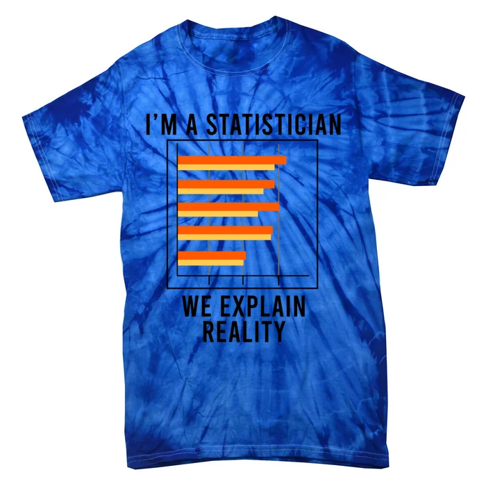 Funny Saying Statistics Data Science Analyst Cute Gift Tie-Dye T-Shirt