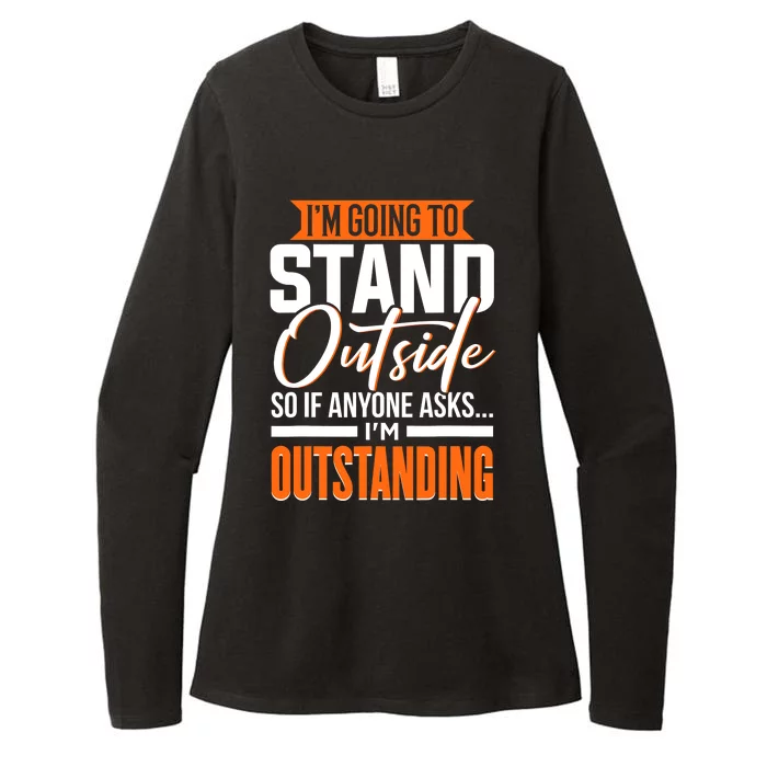 Funny Sarcastic Saying Im Outstanding Sarcasm Womens CVC Long Sleeve Shirt