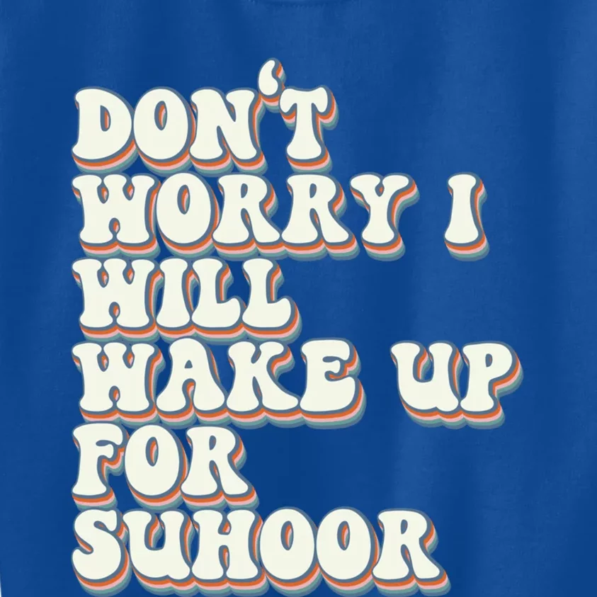 Funny Suhoor Saying Iftar Fasting Ramadan Kareem Eid Islamic Cool Gift Kids Sweatshirt