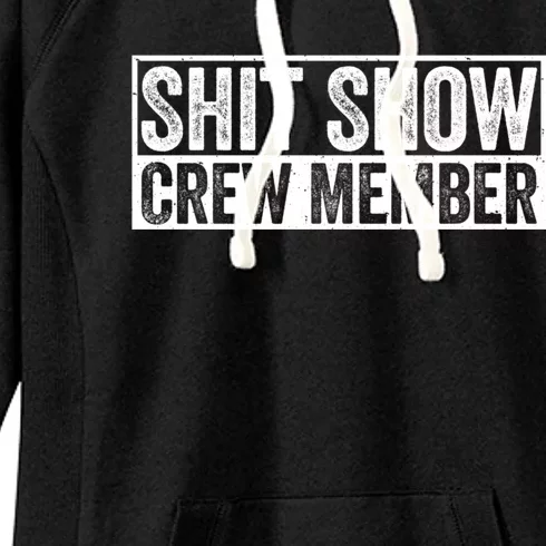 Funny S.h.i.t Show Crew Member Hilarious For Adults Women's Fleece Hoodie