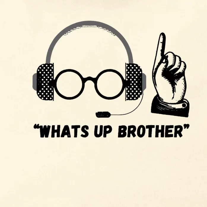 Funny Sketch Streamer Whats Up Brother Zip Tote Bag