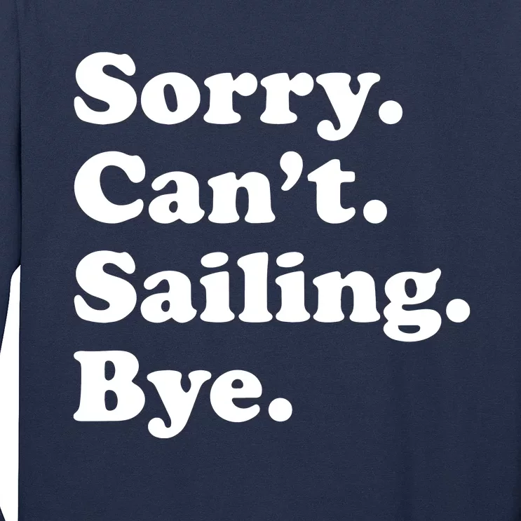 Funny Sailing Sailboat Gift Long Sleeve Shirt