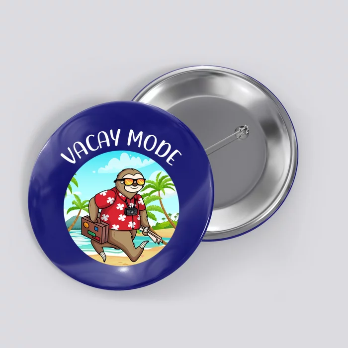 Funny Summer Sloth Sunrise Sunburn Sunset Repeat Vacay Mode Gift Button