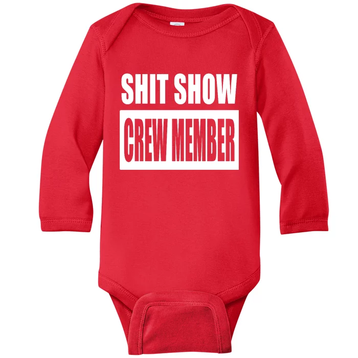 Funny Shit Show Crew Member Baby Long Sleeve Bodysuit