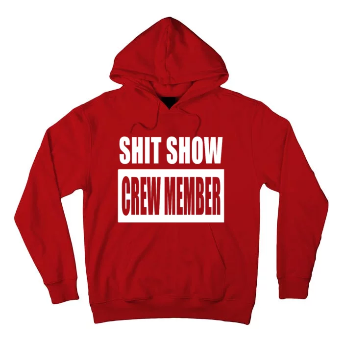 Funny Shit Show Crew Member Tall Hoodie