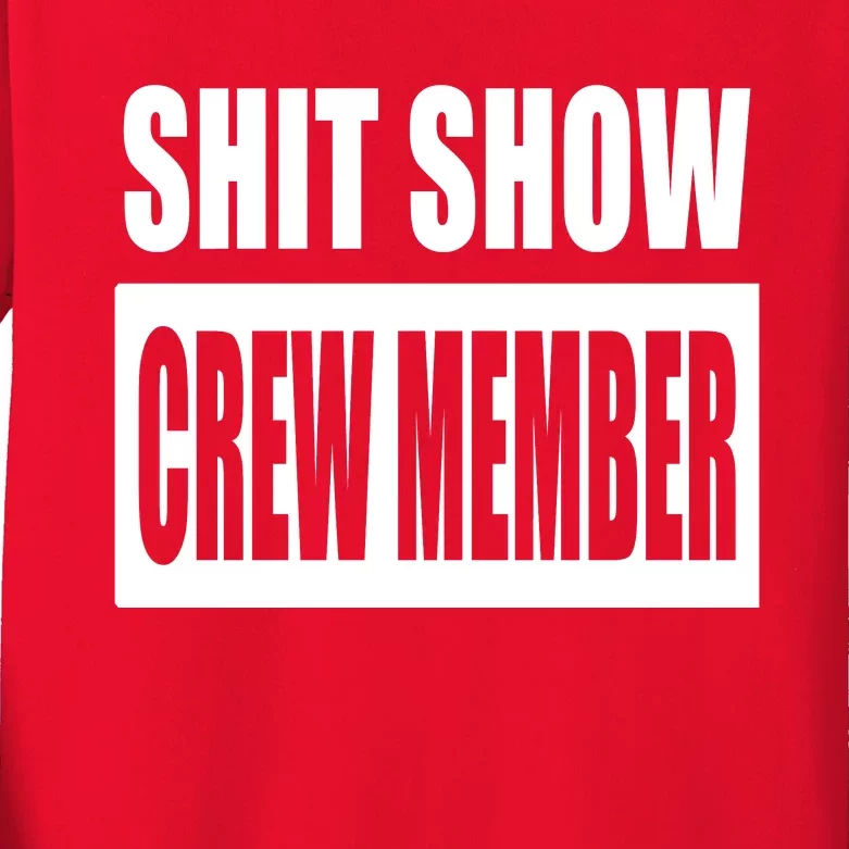 Funny Shit Show Crew Member Kids Long Sleeve Shirt