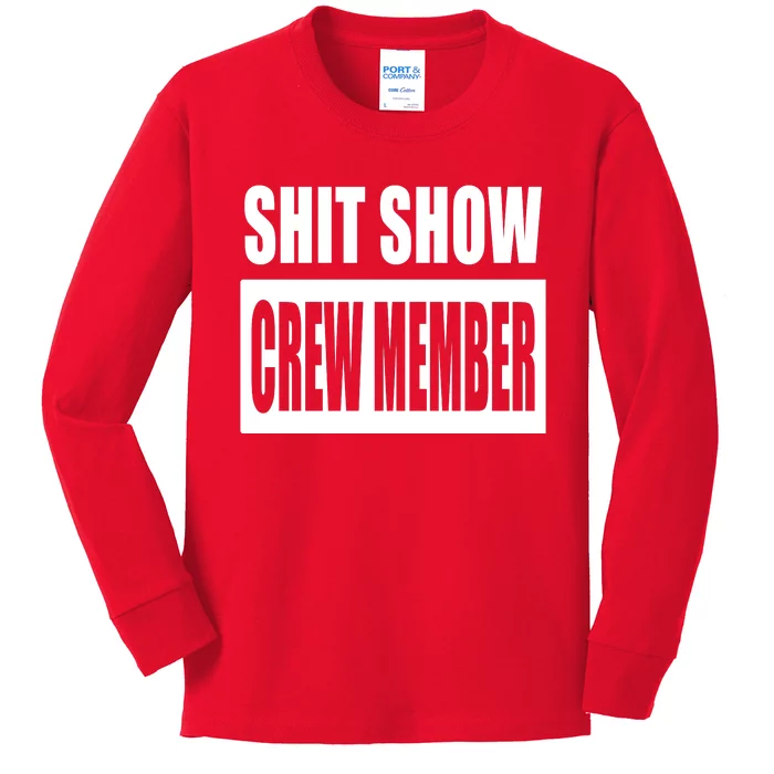 Funny Shit Show Crew Member Kids Long Sleeve Shirt