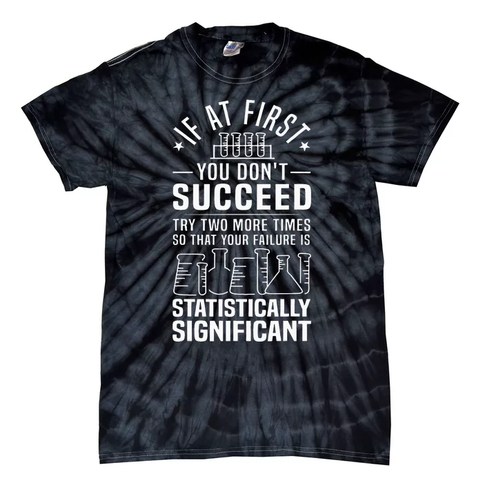 Funny Statistics Science Pun Gift For Men Women Chemistry Tie-Dye T-Shirt