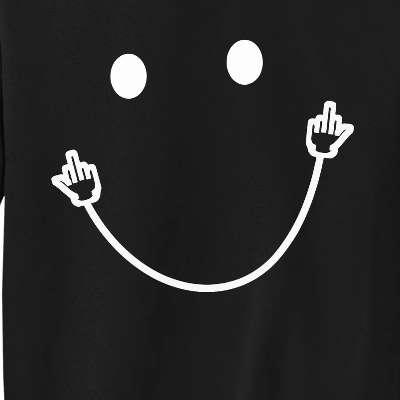 Funny Sarcasm Smile Face Middle Finger Meme Quote Gift Tall Sweatshirt