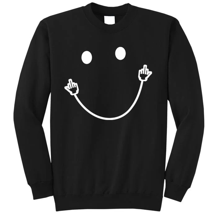 Funny Sarcasm Smile Face Middle Finger Meme Quote Gift Tall Sweatshirt