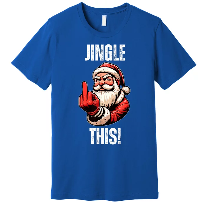 Funny Sarcastic Santa Christmas Adult Humor Saying Premium T-Shirt