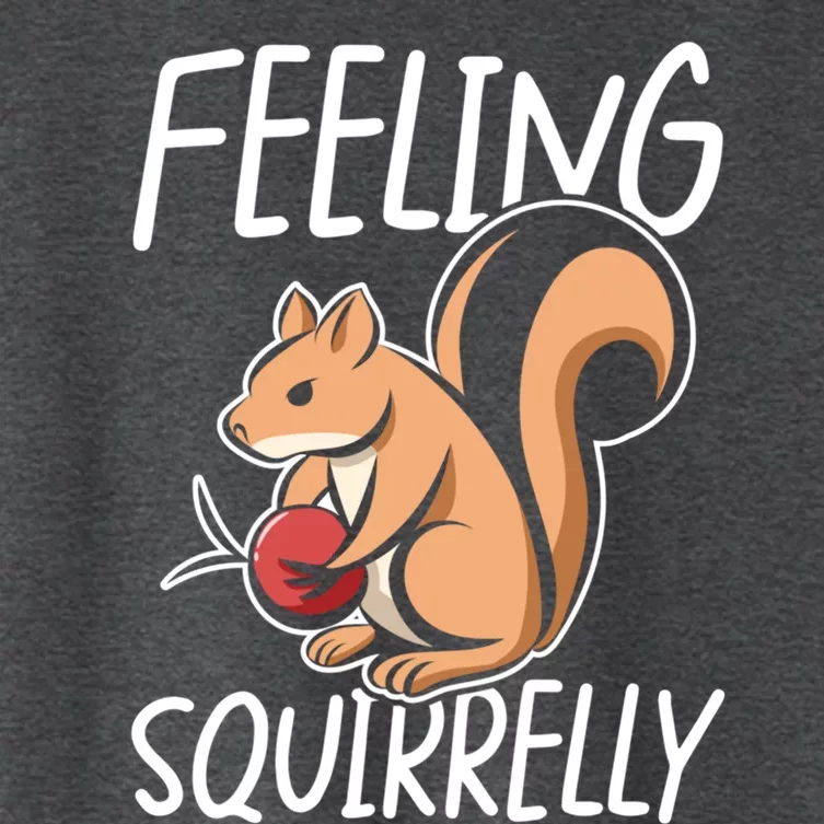 Feeling Squirrelly Squirrel Fun Gift Women's Crop Top Tee