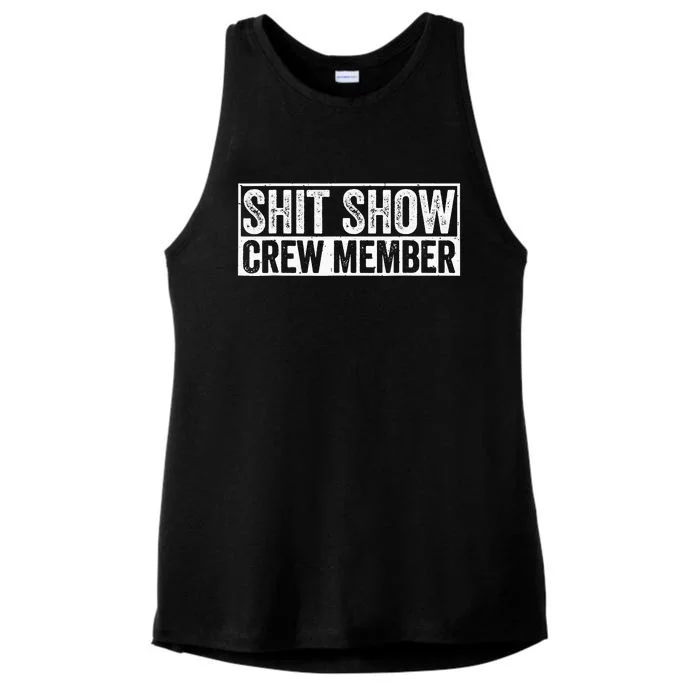 Funny Shit Show Crew Member Funny Quote Gift Ladies Tri-Blend Wicking Tank