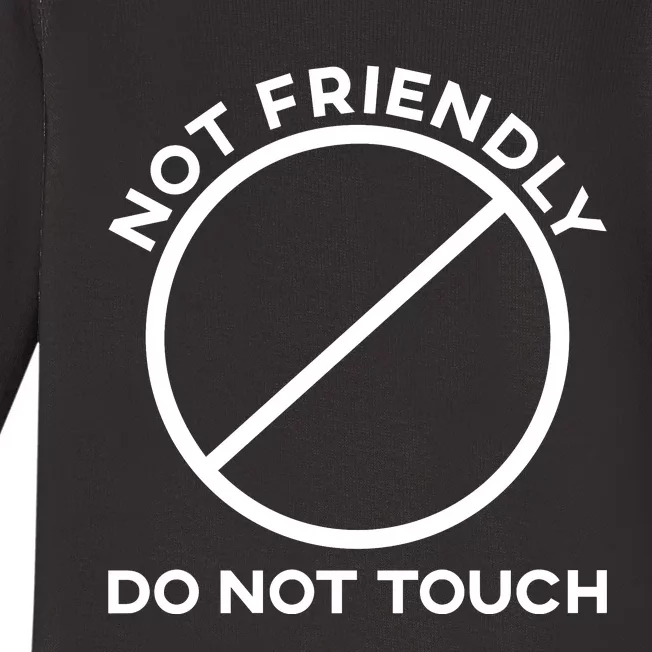 Funny Sarcasm Social Distance Not Friendly Do Not Touch Baby Long Sleeve Bodysuit