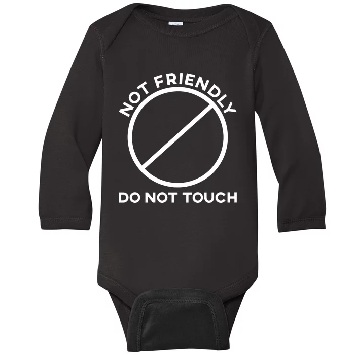 Funny Sarcasm Social Distance Not Friendly Do Not Touch Baby Long Sleeve Bodysuit