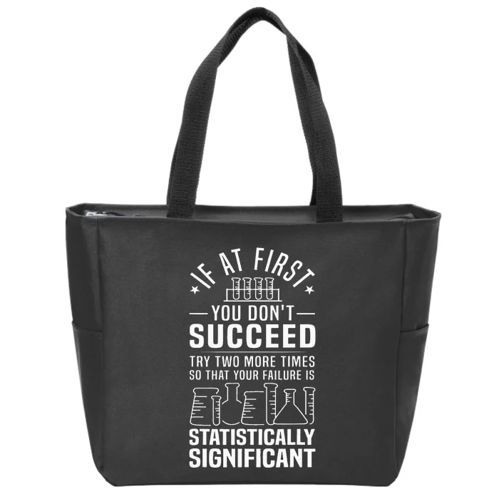 Funny Statistics Science Pun Gift For Men Women Chemistry Zip Tote Bag