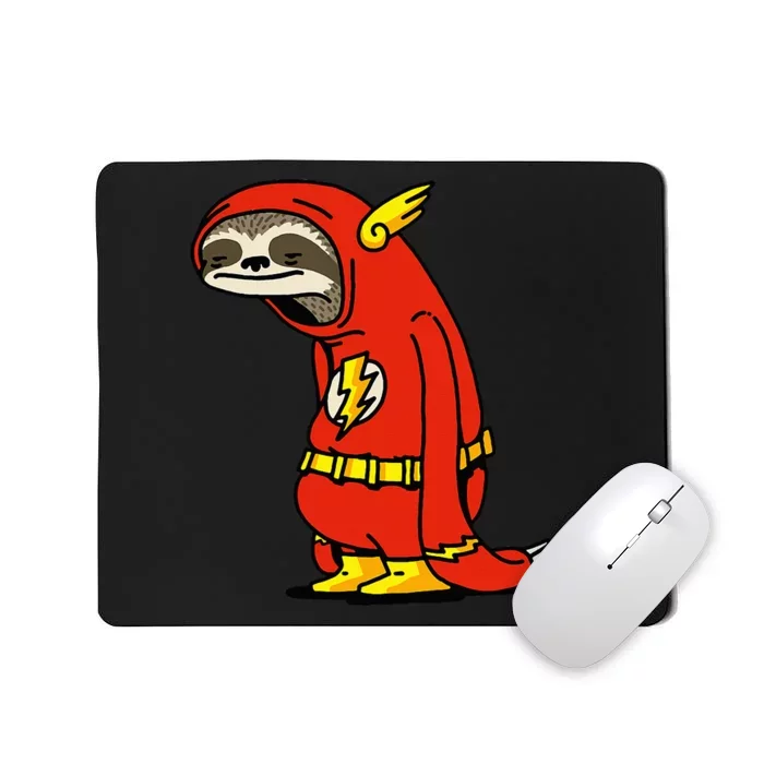 Funny Sloth Superhero Not Fast Not Furious Sloth Lover Mousepad