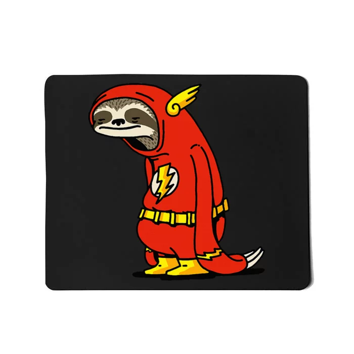 Funny Sloth Superhero Not Fast Not Furious Sloth Lover Mousepad