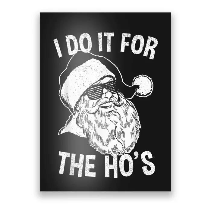 Funny Santa Shirt | Retro Santa I Do It For The Ho's Poster