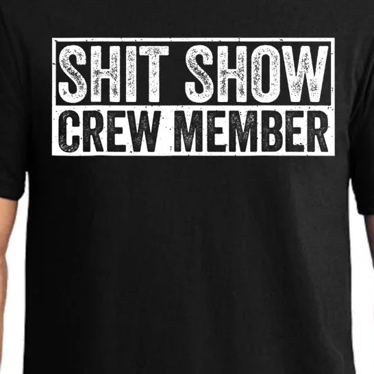 Funny Shit Show Crew Member Funny Quote Gift Pajama Set