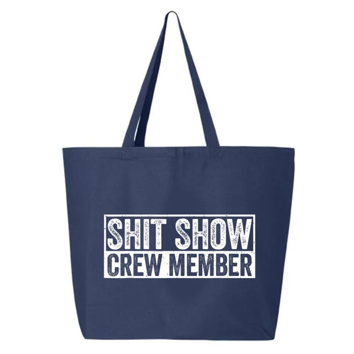 Funny Shit Show Crew Member Funny Quote Gift 25L Jumbo Tote