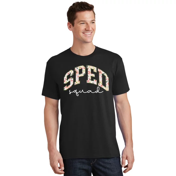 Floral Sped Squad Team Special Education Teacher Life T-Shirt