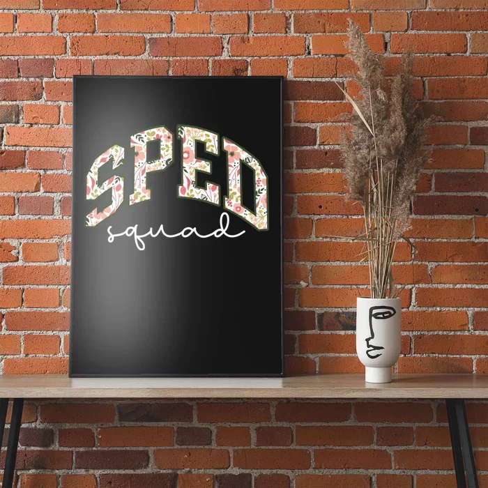 Floral Sped Squad Team Special Education Teacher Life Poster