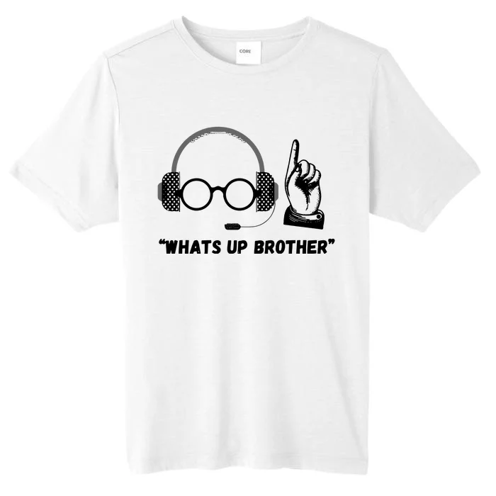 Funny Sketch Streamer Whats Up Brother ChromaSoft Performance T-Shirt