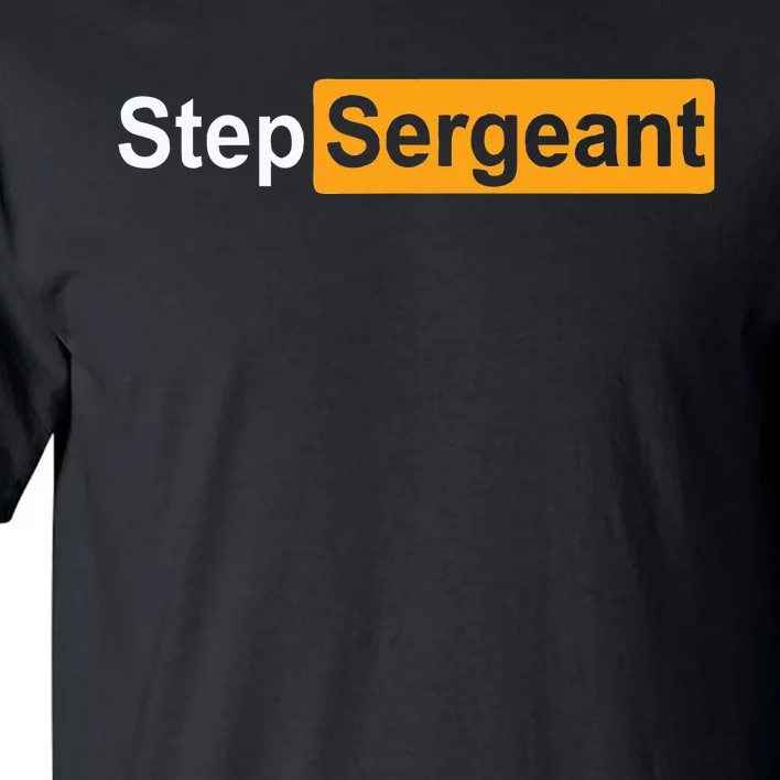 Funny Step Sergeant Tall T-Shirt