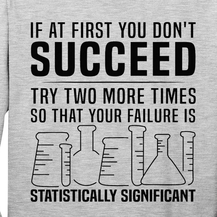 Funny Statistics Science Pun Gift For Men Women Chemistry Tall Long Sleeve T-Shirt