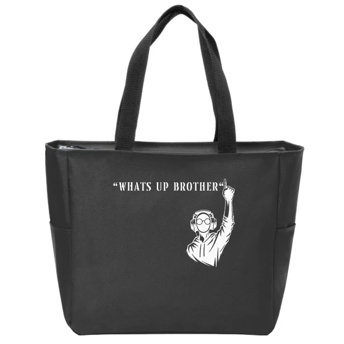 Funny Sketch Streamer Whats Up Brother Zip Tote Bag