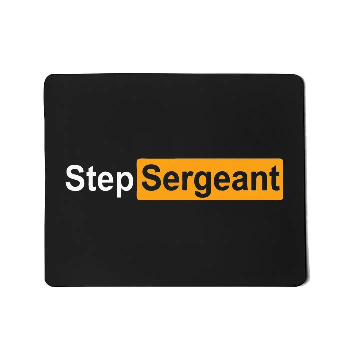 Funny Step Sergeant Mousepad