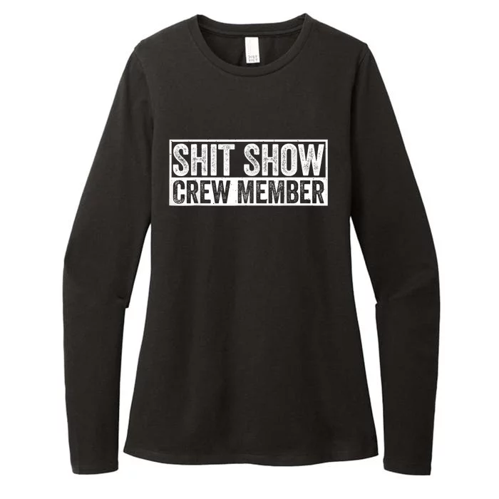 Funny Shit Show Crew Member Funny Quote Gift Womens CVC Long Sleeve Shirt