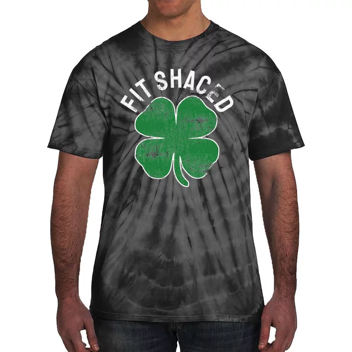 Fit Shaced Shamrock St. Patrick's Day Saint Paddy's Irish Tie-Dye T-Shirt