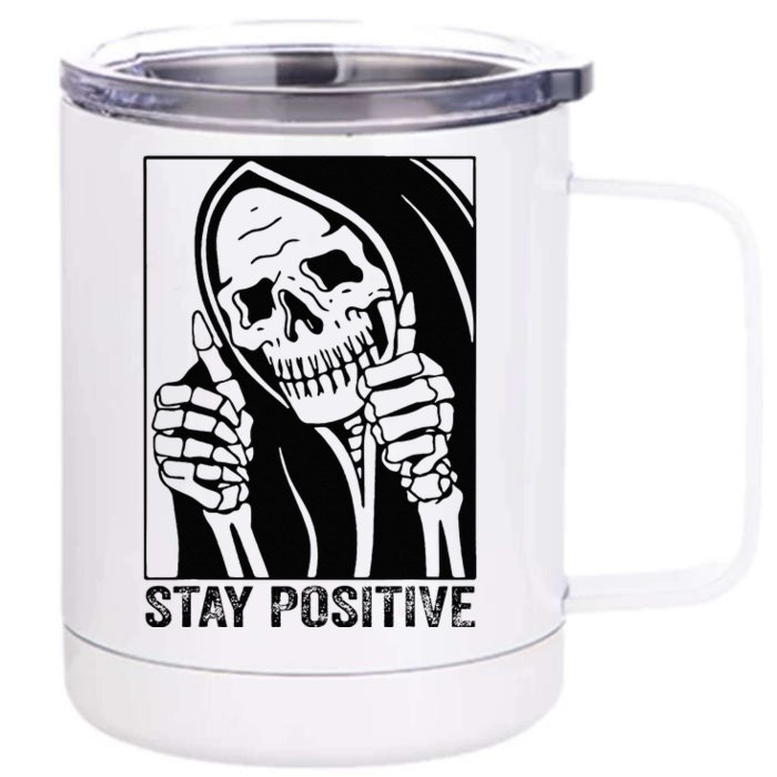 Funny Skull Stay Positive Skeleton Halloween Motivational Front & Back 12oz Stainless Steel Tumbler Cup