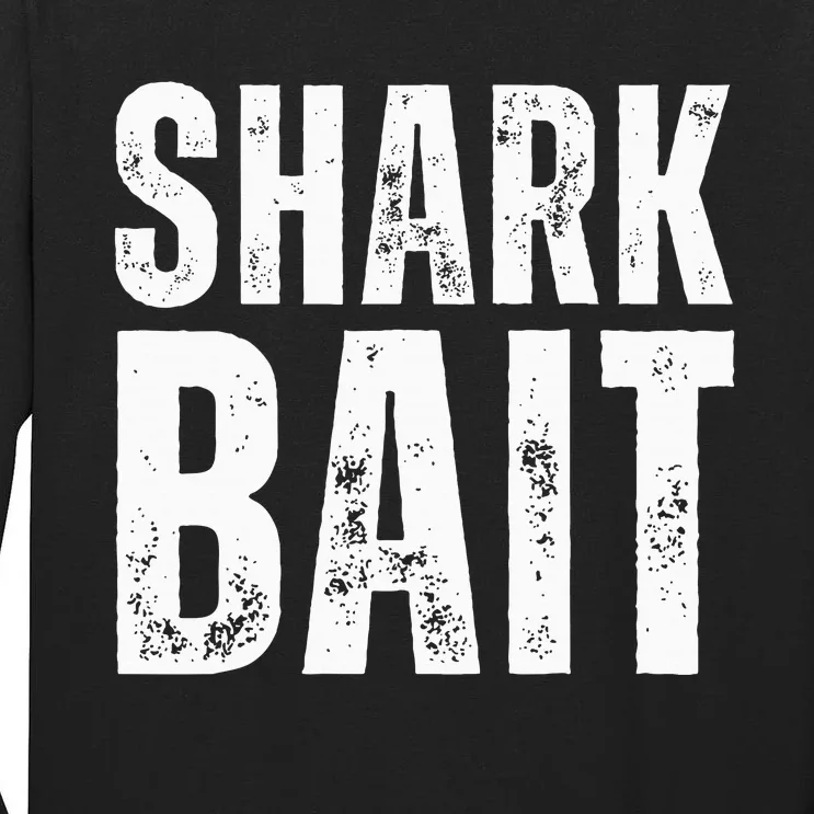 Funny Shark Shark Bait Tall Long Sleeve T-Shirt